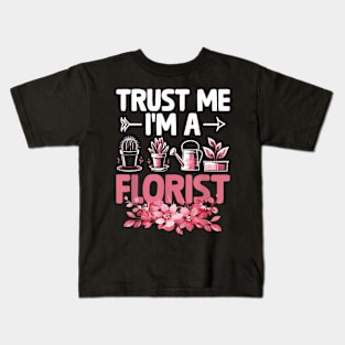 Trust A Florist Florists  Arrangement Kids T-Shirt